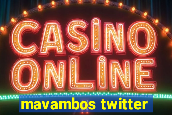 mavambos twitter